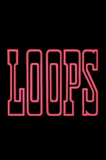 Loops movie poster - Rated 5.9/10
