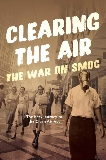 Clearing the Air: The War on Smog movie poster - Entertainment content