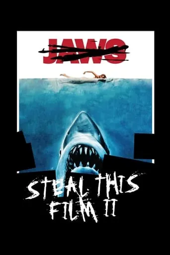 Steal This Film II movie poster - Rated 6.3/10