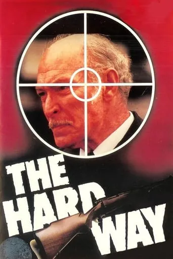 The Hard Way movie poster - Rated 5.6/10
