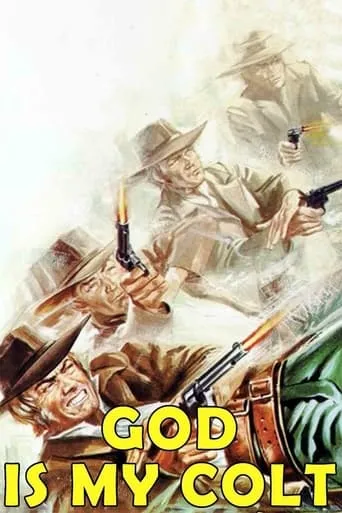 God Is My Colt movie poster - Rated 6/10