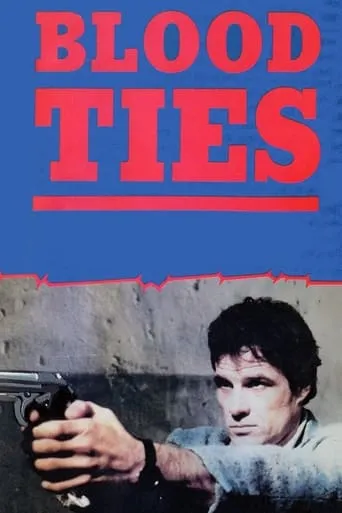 Blood Ties movie poster - Rated 5.8/10