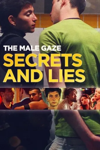 The Male Gaze: Secrets and Lies movie poster - Entertainment content