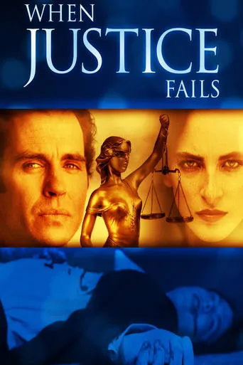 When Justice Fails movie poster - Rated 4.4/10