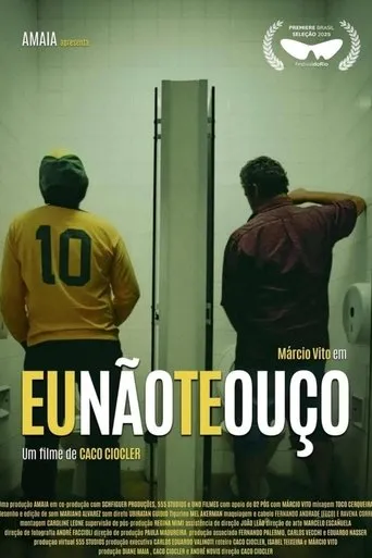 Eu Não Te Ouço movie poster - Entertainment content