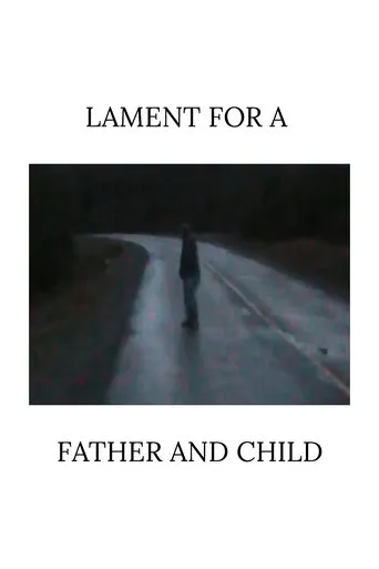 Lament for a Father and Child movie poster - Entertainment content