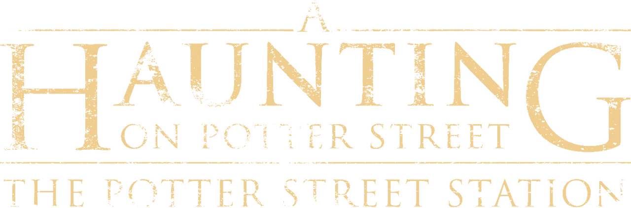 A Haunting on Potter Street: The Potter Street Station