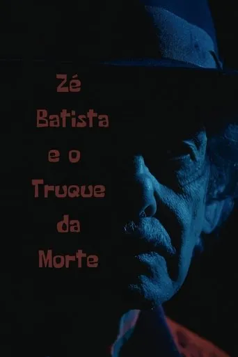 Zé Batista e o Truque da Morte movie poster - Entertainment content