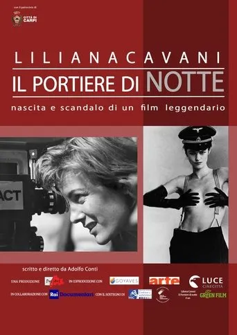 Liliana Cavani. Il portiere di notte - Nascita e scandalo di un film leggendario movie poster - Rated 8/10