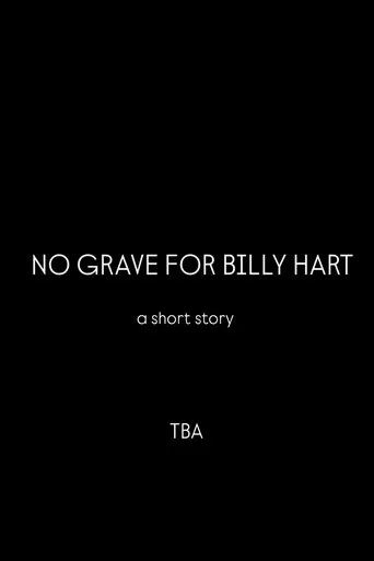 No Grave For Billy Hart movie poster - Entertainment content