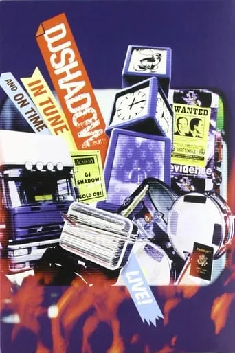 DJ Shadow - Live! In Tune and On Time movie poster - Rated 7/10