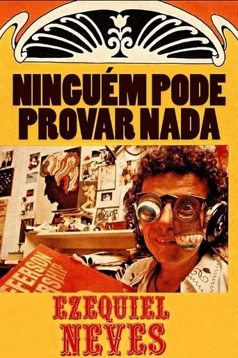 Ninguém Pode Provar Nada – A Inacreditável História de Ezequiel Neves movie poster - Entertainment content