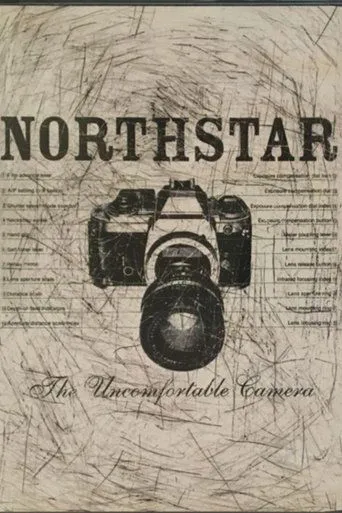 Northstar: The Uncomfortable Camera movie poster - Rated 10/10