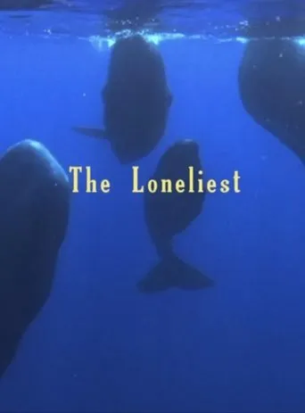 The Loneliest movie poster - Entertainment content