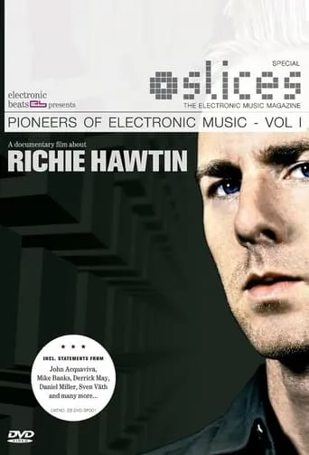 Pioneers of Electronic Music, Volume 1: Richie Hawtin movie poster - Rated 7/10