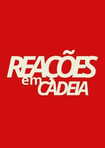 Reações em Cadeia movie poster - Entertainment content