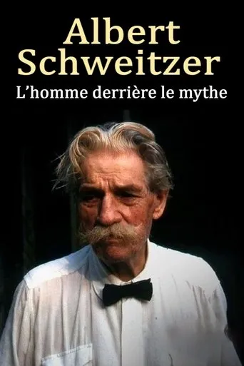Albert Schweitzer - The Man Behind the Myth movie poster - Rated 7/10