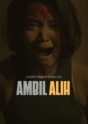 Ambil Alih movie poster - Entertainment content