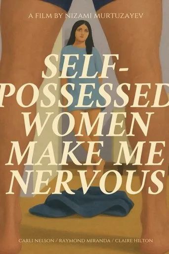 Self-possessed women make you nervous movie poster - Entertainment content