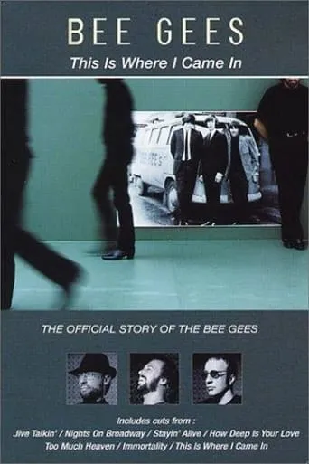Bee Gees: This Is Where I Came In movie poster - Rated 7.5/10