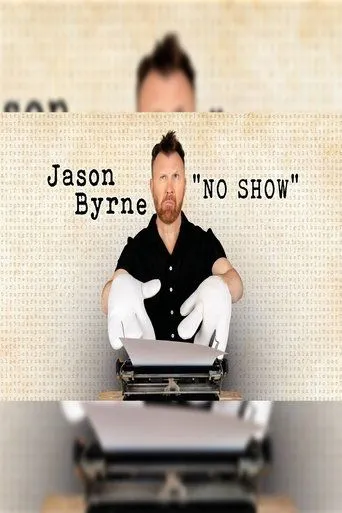 Jason Byrne No Show movie poster - Entertainment content