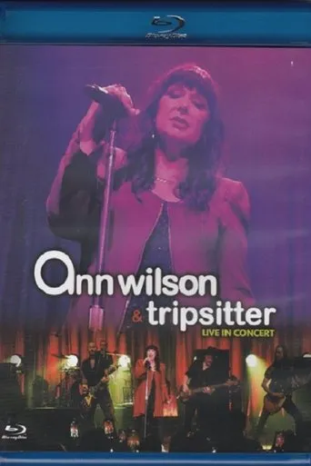 Ann Wilson & Tripsitter - Live in Concert movie poster - Entertainment content