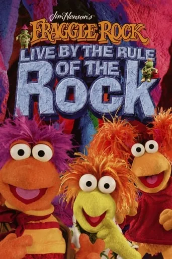 Fraggle Rock: Live by the Rule of the Rock movie poster - Entertainment content