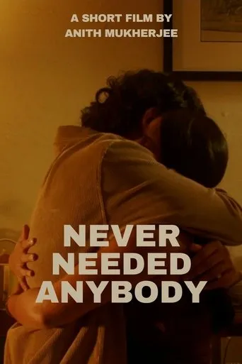 Never Needed Anybody movie poster - Entertainment content