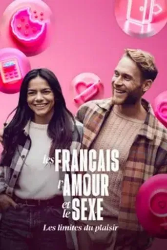 Les Français, l'amour et le sexe : Les limites du plaisir movie poster - Entertainment content