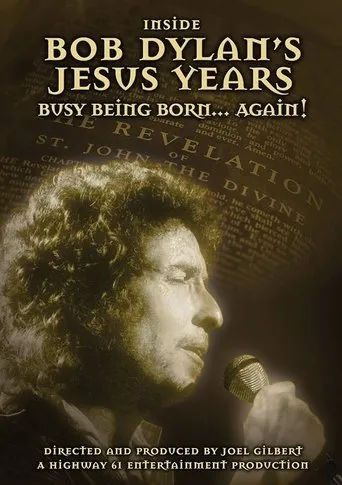 Inside Bob Dylan's Jesus Years: Busy Being Born... Again! movie poster - Entertainment content
