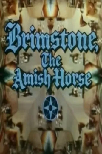 Brimstone, the Amish Horse movie poster - Entertainment content