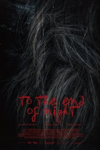 To the End of the Night movie poster - Entertainment content