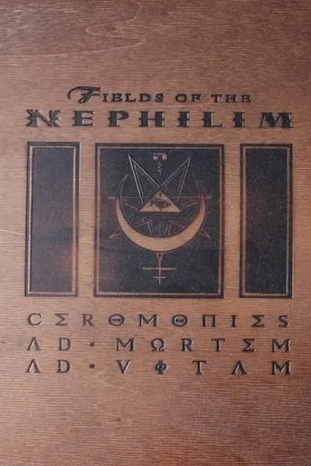 Fields of the Nephilim: Ceromonies movie poster - Entertainment content