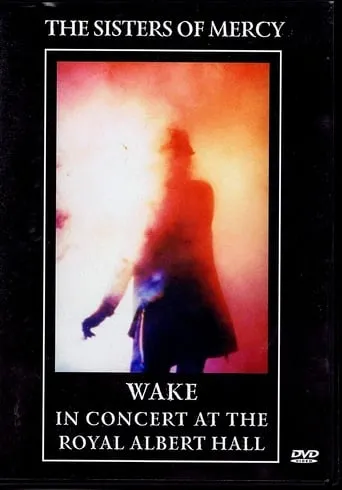The Sisters Of Mercy - Wake: In Concert At The Royal Albert Hall movie poster - Rated 9.5/10