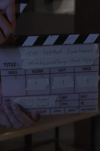 The Untitled Loneliness Mockumentary Short Film movie poster - Entertainment content