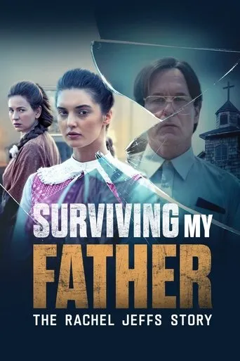 Surviving My Father: The Rachel Jeffs Story movie poster - Entertainment content