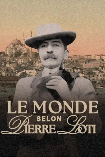 Le monde selon Pierre Loti movie poster - Rated 8/10