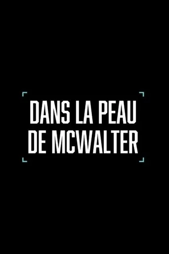 Dans la peau de McWalter movie poster - Entertainment content