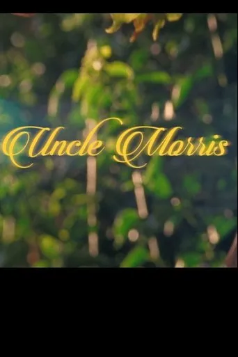 Uncle Morris movie poster - Entertainment content