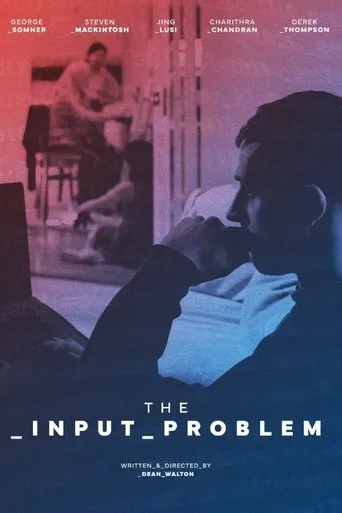 The Input Problem movie poster - Entertainment content
