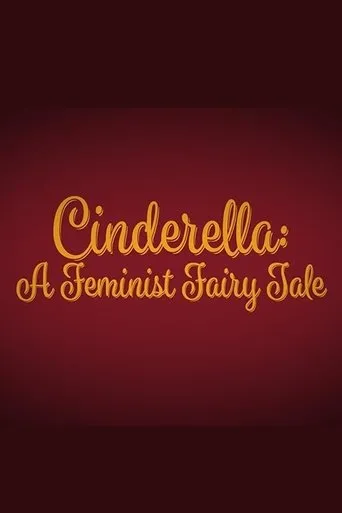 Cinderella: A Feminist Fairy Tale movie poster - Entertainment content