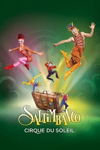 Cirque du Soleil: Saltimbanco movie poster - Rated 7.2/10