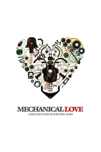 Mechanical Love movie poster - Rated 5.2/10