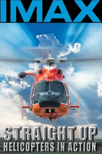 Straight Up: Helicopters in Action movie poster - Rated 7/10