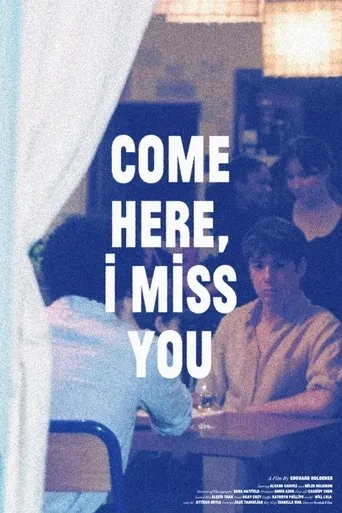 Come Here, I Miss You movie poster - Entertainment content