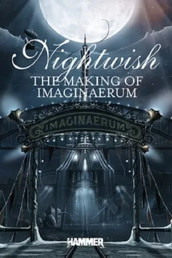 Nightwish: Making of Imaginaerum movie poster - Entertainment content