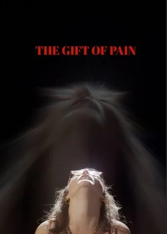 The Gift of Pain movie poster - Entertainment content