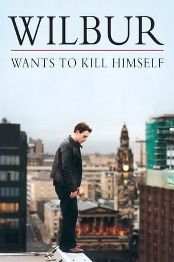 Wilbur Wants to Kill Himself movie poster - Rated 6.6/10