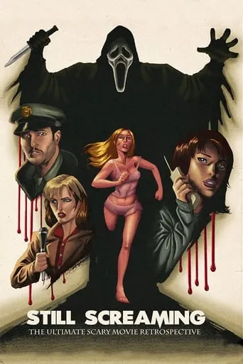 Still Screaming: The Ultimate Scary Movie Retrospective movie poster - Rated 7.7/10