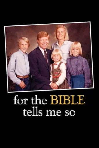 For the Bible Tells Me So movie poster - Rated 7/10